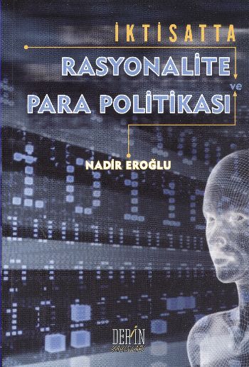 İktisatta Rasyonalite ve Para Politikası