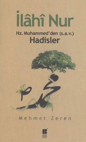 İlahi Nur Hz. Muhammedden (s.a.v) Hadisler %17 indirimli Mehmet Zeren