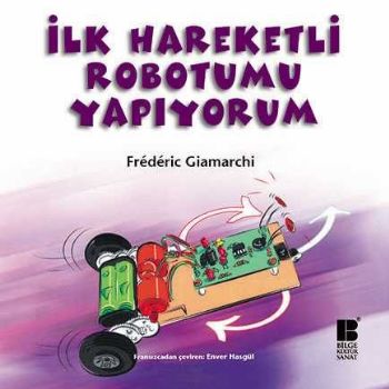 İlk Hareketli Robotumu Yapıyorum