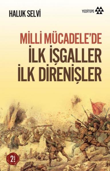 İlk İşgaller İlk Direnişler