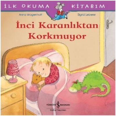 Ilk Okuma Kitabım-İnci Karanlıktan Korkmuyor