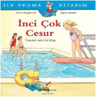 Ilk Okuma Kitaplarım: İnci Çok Cesur