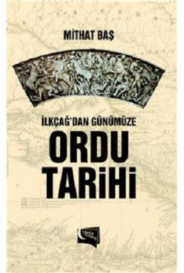 İlkçağdan Günümüze Ordu Tarihi