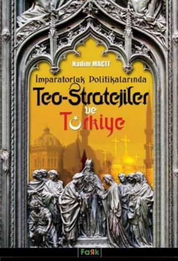 İmparatorluk Politikalarında Teo-Stratejiler ve Tü