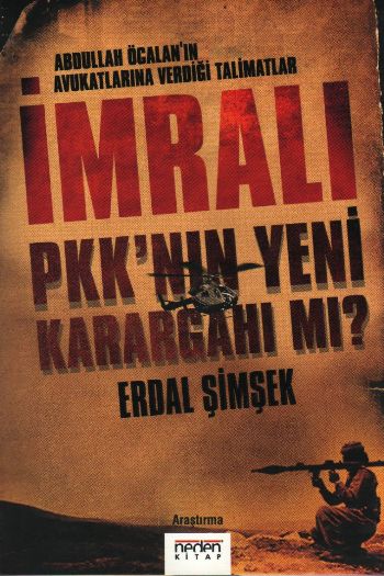 İmralı PKKnın Yeni Kararğahı Mı?