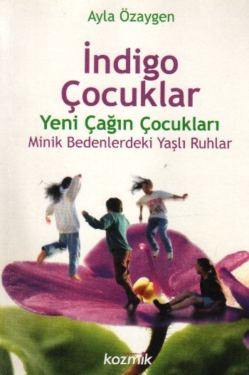 İndigo Çocuklar "Yeni Çağın Çocukları"