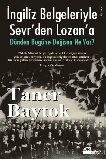 İngiliz Belgeleriyle Sevr’den Lozan’a Dünden Bugüne Değişen Ne Var