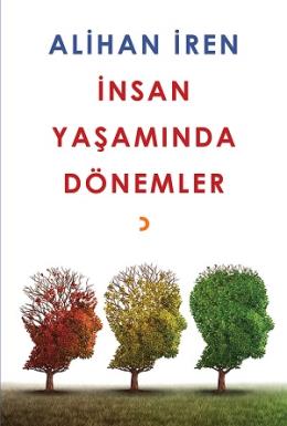 İnsan Yaşamında Dönemler Alihan İren