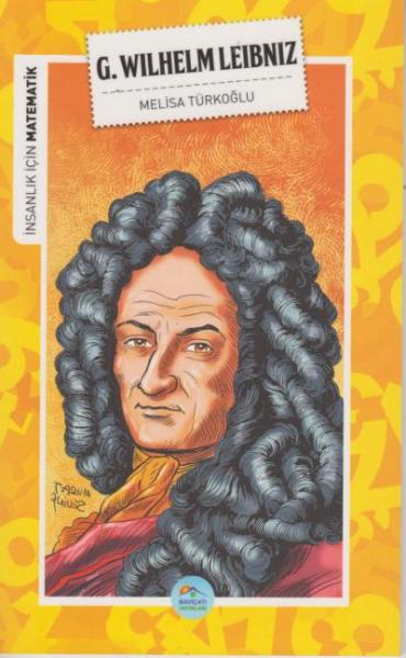 İnsanlık İçin Matematik - G. Wilhelm Leibniz