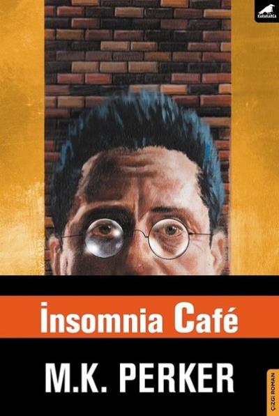 İnsomnia Cafe M. K. Perker