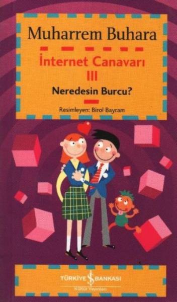 İnternet Canavarı-3: Neredesin Burcu?