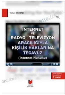 İnternet ve Radyo - Televizyon Aracılığıyla Kişilik Haklarına Tecavüz