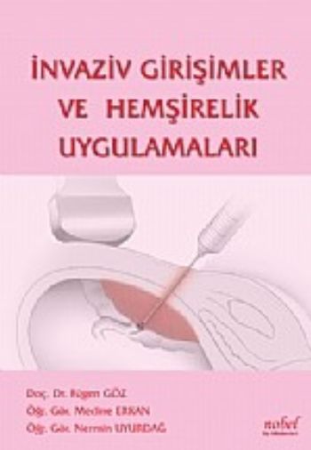 İnvaziv Girişimler ve Hemşirelik Uygulamaları