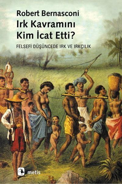 Irk Kavramını Kim İcat Etti