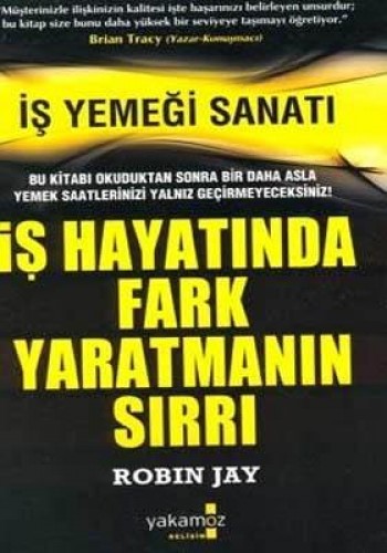 İş Hayatında Fark Yaratmanın Sırrı