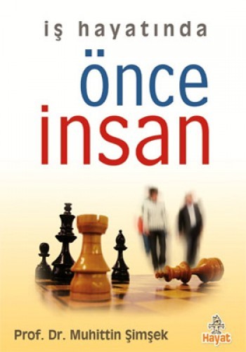 İş Hayatında Önce İnsan