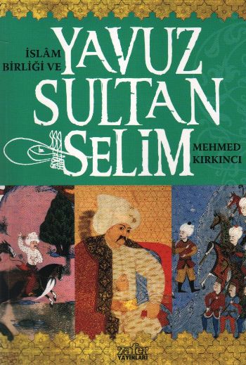 İslam Birliği ve Yavuz Sultan Selim %17 indirimli Mehmed Kırkıncı