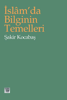 İslam’da Bilginin Temelleri (Emr Kitabı)