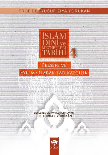 İslam Dini ve Mezhepleri Tarihi-4: Felsefe ve Eylem Olarak Tarikatçılık