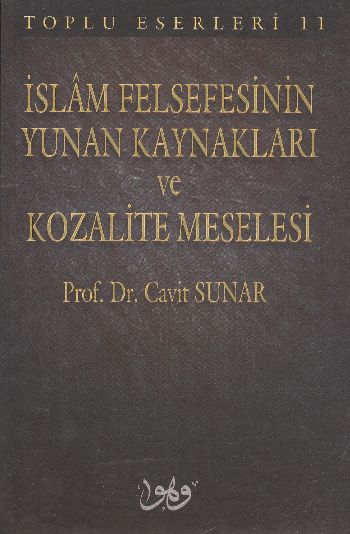 İslam Felsefesinin Yunan Kaynakları ve Kozalite Meselesi