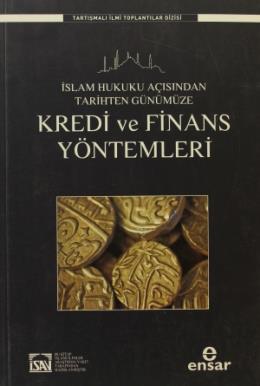 İslam Hukuku Açısından Tarihten Günümüze Kredi ve Finans Yöntemleri