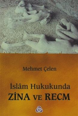 İslam Hukukunda Zina ve Recm %17 indirimli Mehmet Çelen