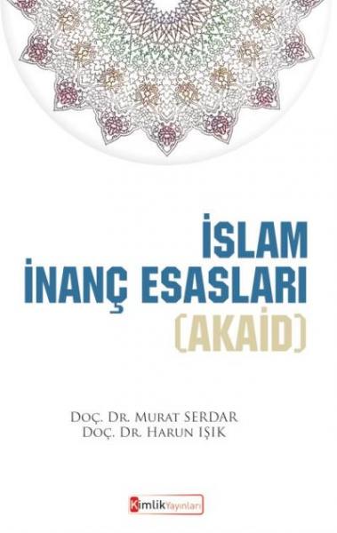 İslam İnanç Esasları-Akaid Murat Serdar-Harun Işık