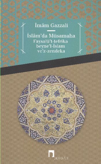 İslamda Müsamaha Faysalüt Tefrika Beynel İslam Vez Zendeka