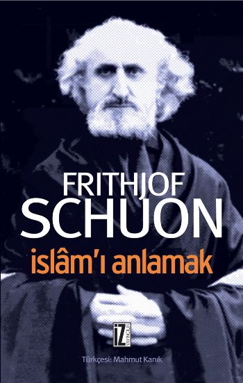 İslamı Anlamak %17 indirimli Frithjof Schuon