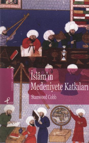 İslamın Medeniyete Katkıları %25 indirimli Stanwood Cobb