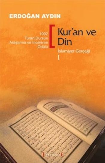 İslamiyet Gerçeği-I: Kuran ve Din %17 indirimli Erdoğan Aydın