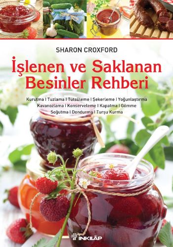 İşlenen ve Saklanan Besinler Rehberi