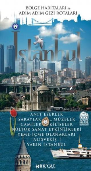 İstanbul "Bölge Haritaları ile Adım Adım Gezi Rotaları"