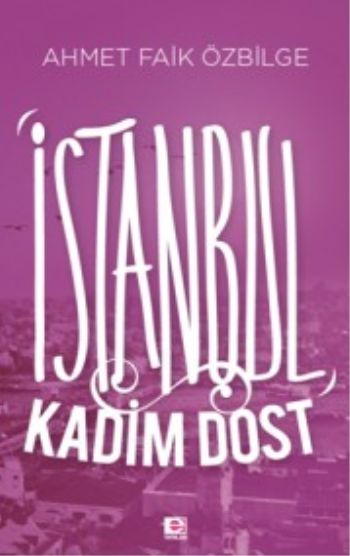 İstanbul Kadim Dost %17 indirimli Ahmet Faik Özbilge