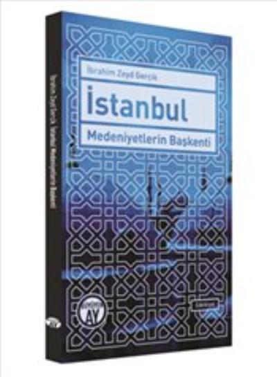 İstanbul-Medeniyetlerin Başkenti