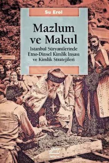 İstanbul Süryanilerinde Etno-Dinsel Kimlik İnşası ve Kimlik Stratejileri