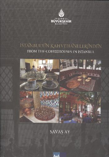 İstanbul’un Kahvehanelerinden - From the Coffeehouses in İstanbul