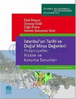 İstanbul’un Tarihî ve Doğal Miras Değerleri: Potansiyeller,Riskler ve 