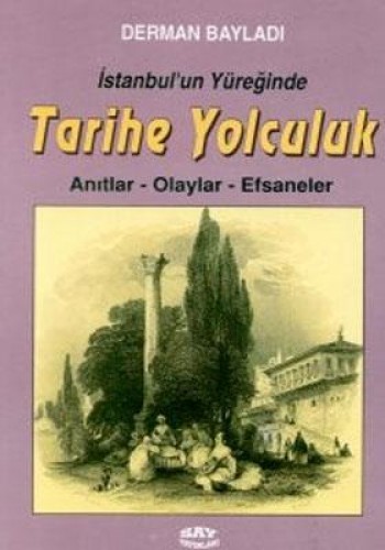 İstanbul’un Yüreğinde Tarihe Yolculuk