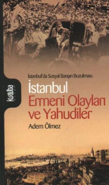 İstanbul'da Sosyal Barışın Bozulması: İstanbul Ermeni Olayları ve Yahudiler