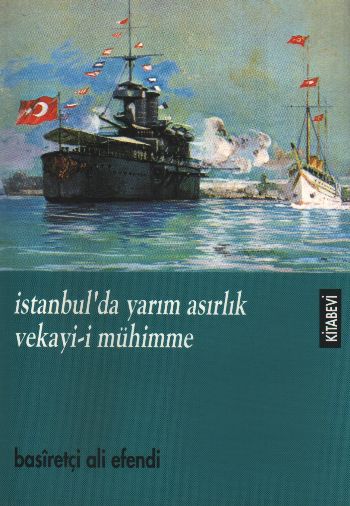 İstanbulda Yarım Asırlık Vekayi-i Mühimme