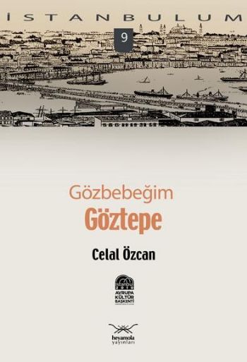 İstanbulum-09: Gözbebeğim Göztepe %17 indirimli Celal Özcan