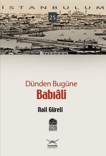 İstanbulum-25: Dünden Bugüne Babıali %17 indirimli Nail Güreli