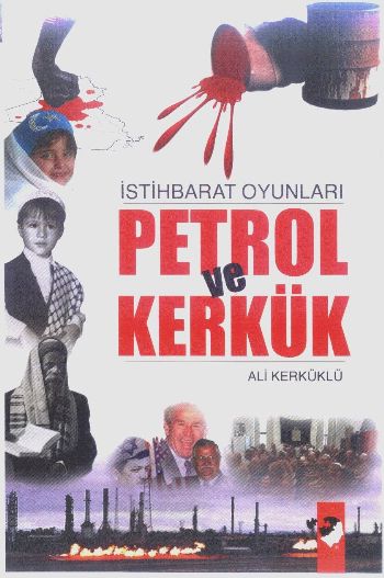 İstihbarat Oyunları Petrol Ve Kerkük