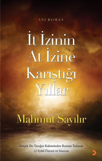 İt İzinin At İzine Karıştığı Yıllar