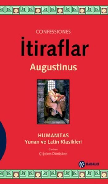 İtiraflar (Humanitas-Yunan ve Latin Klasikleri)