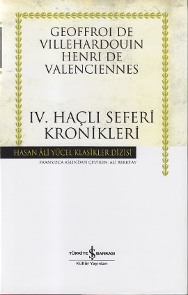 IV. Haçlı Seferi Kronikleri-Ciltli %30 indirimli Geoffroi de Villehard