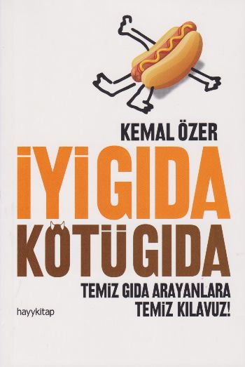 İyi Gıda Kötü Gıda Kemal Özer