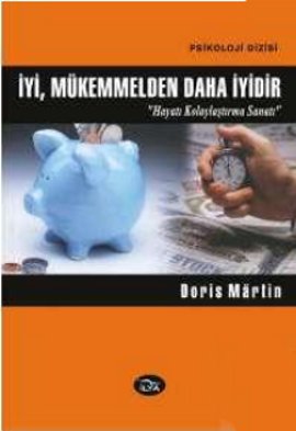 İyi, Mükemmelden Daha İyidir