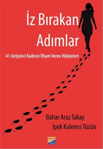 İz Bırakan Adımlar-41 Girişimci Kadının İlham Veren Hikayeleri